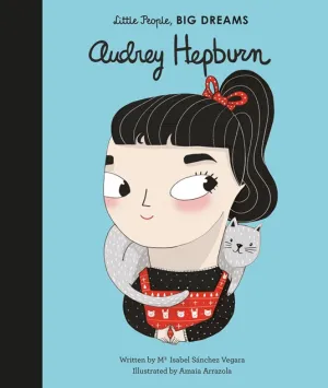 Audrey Hepburn - Little People, Big Dreams